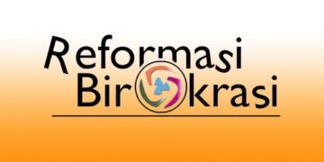 Reformasi Birokrasi : Pondasi Wujudkan Good and Clean Government, Bagian…….(1)