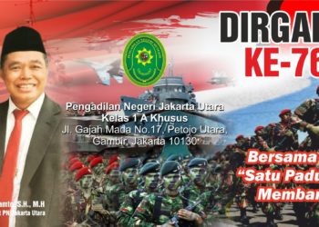 Pengadilan Negeri Jakarta Utara Kelas 1A Khusus : Dirgahayu TNI ke-76 Tahun 2021