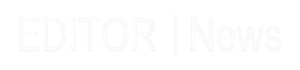EDITOR I News