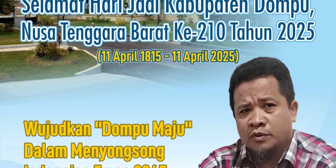 📷 Iklan Ucapan Hari Jadi Kabupaten Dompu Ke-210 Pelaksana Tugas Kabag Tatapem.Setda Dompu. (My).