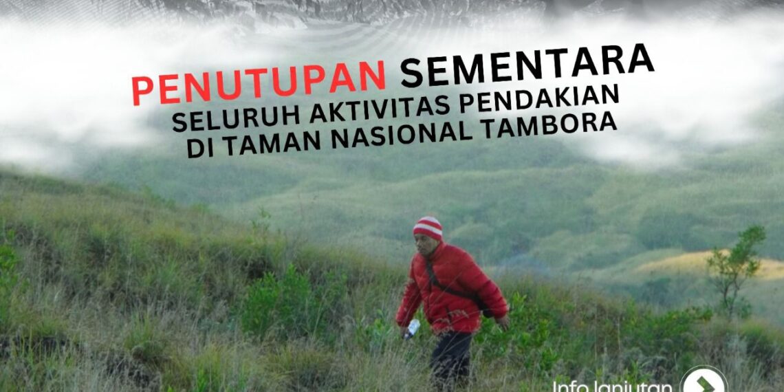 📷 Balai Taman Nasional Tambora menutup semua jalur pendakian ke Tambora. Cuaca ekstrem menjadi pertimbangan penutupan untuk keselamata. (TN Tambora).